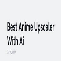 bestupscalerforanime